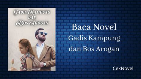 Baca Novel Gadis Kampung Dan Bos Arogan Gratis Full Bab Ceknovel