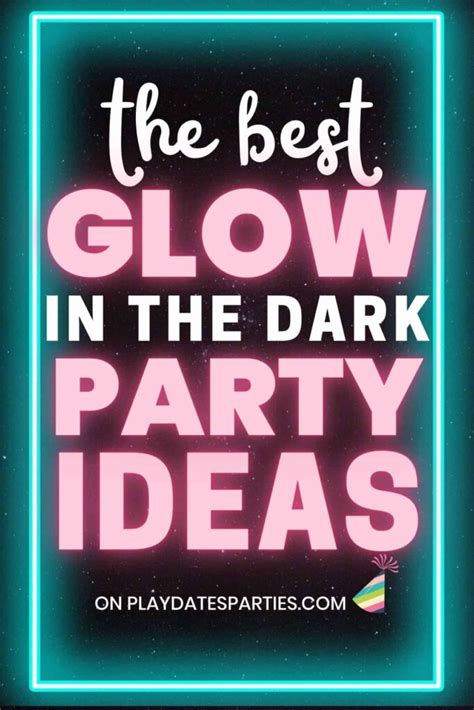 Glow Party Ideas Everything You Need For A Spectacular Party