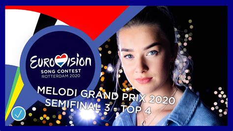 Melodi Grand Prix 2020 Semifinal 3 My Top 4 Norway Eurovision