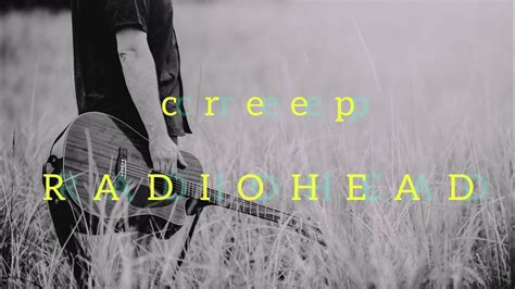 Radiohead Creep Yes Im A Weirdo Short Cover Unplugged Youtube