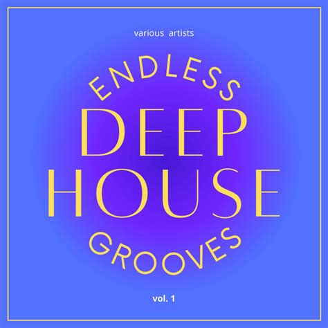 Endless Deep House Grooves Vol Compila O De V Rios Int Rpretes