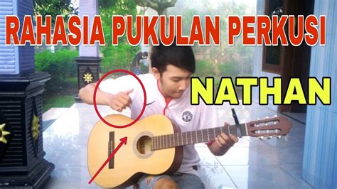 Cara Belajar Gitar Seperti Nathan Fingerstyle Belajar Gitar Perkusi