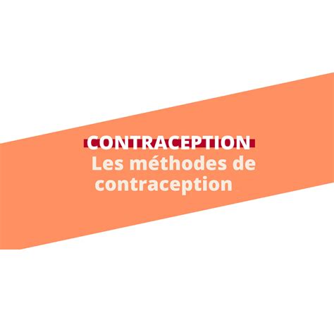 Méthodes De Contraception Cemag Care