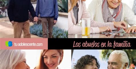 La Importancia De Los Abuelos En La Familia Tu Adolescente