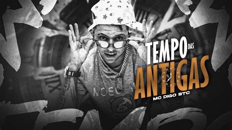 Mc Digo Stc Tempo Das Antigas Official Music Dj Dubom Youtube