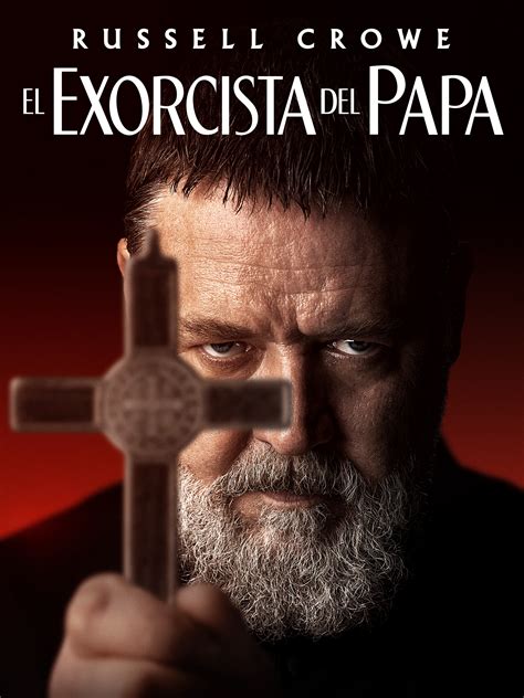 Prime Video El Exorcista Del Papa