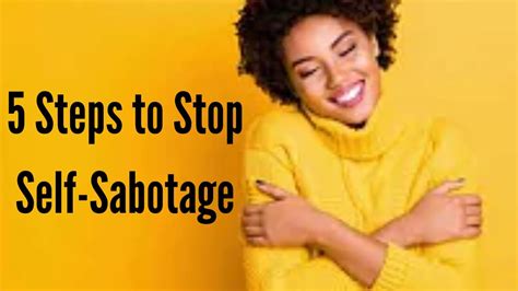 5 Steps To Stop Self Sabotage Youtube