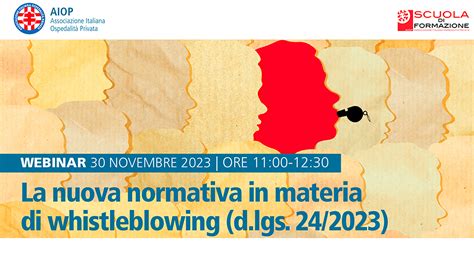 Webinar La Nuova Normativa In Materia Di Whistleblowing D Lgs 24