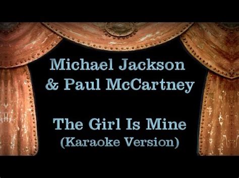 Michael Jackson Paul McCartney The Girl Is Mine Lyrics Karaoke