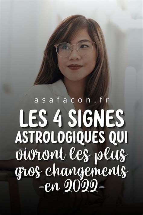 Les Signes Astrologiques Qui Vivront Les Plus Gros Changements En