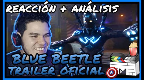 Tráiler Oficial De Blue Beetle Nueva Película De Warner Y Dc