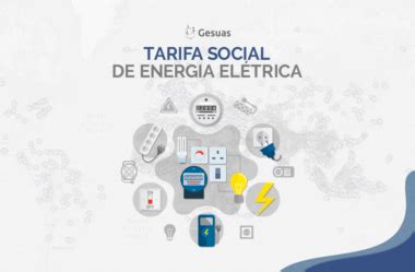 O que é a Tarifa Social de Energia Elétrica TSEE Blog do GESUAS