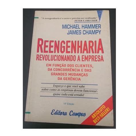 Livro Reengenharia Revolucionando A Empresa De Michael Hammer E