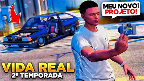 Gta V Vida Real O Recome O Perdi Tudo Vou Montar Um Novo Carro