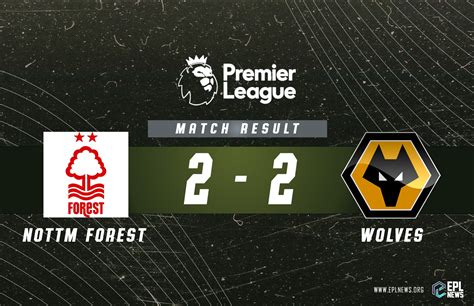 Rapport Nottingham Forest Vs Wolves Nouvelles Sportive