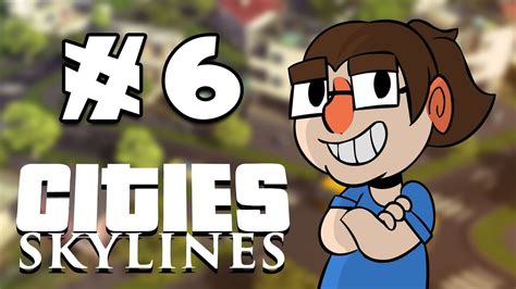 Let S Play Cities Skylines Episode 6 YouTube