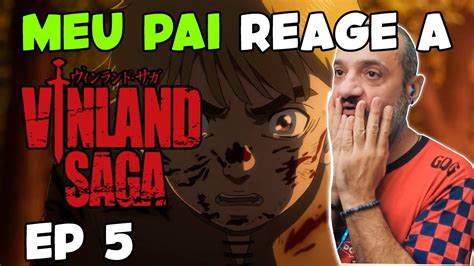 O DESTINO DE THORFINN MEU PAI Reagindo A Vinland Saga EP 5 YouTube