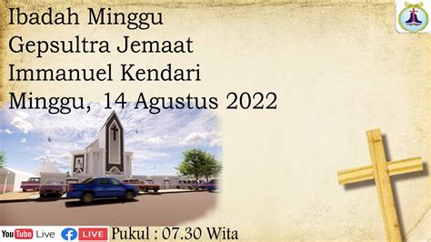 Ibadah Minggu Gepsultra Jemaat Immanuel Kendari 14 Agustus 2022 Youtube