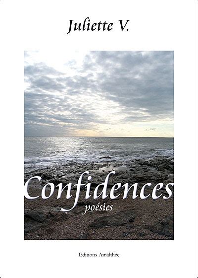 Confidences broché Juliette V Achat Livre fnac