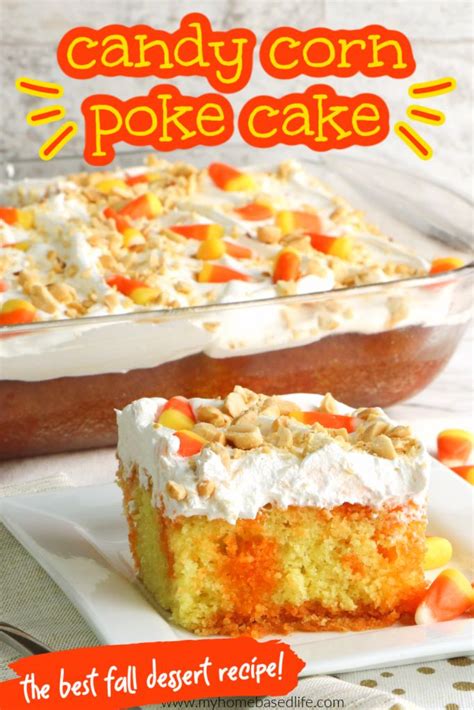 A Close Up Of A Piece Of Cake On A Plate With The Words Candy Corn Poke Cake