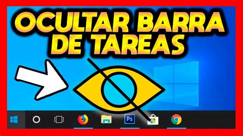 Como Ocultar La Barra De Tareas De Windows 10 Youtube