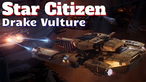 Star Citizen Drake Vulture Youtube