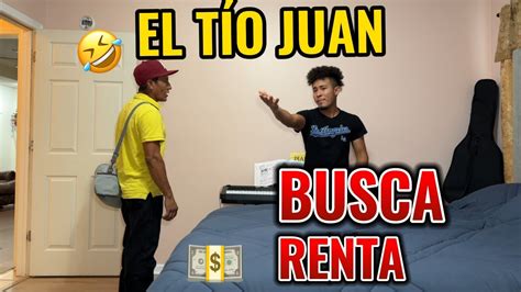 El Tío Juan Busca RENTA YouTube