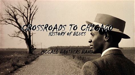 Crossroads To Chicago History Of Blues YouTube Music