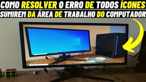 Como Resolver O Erro De Todos Os Cones Sumirem Da Rea De Trabalho Do