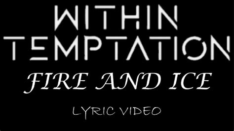 Within Temptation Fire And Ice 2011 Lyric Video Youtube