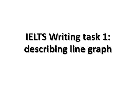 IELTS Writing task 1 LINE GRAPH