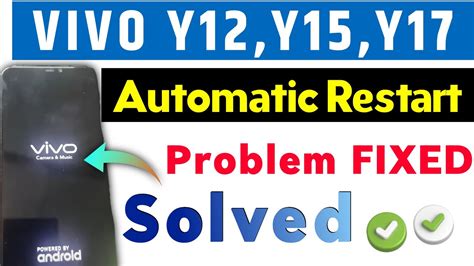 Vivo Y12 15 17 On Off Problem Solved Automatic Restart Problem Vivo