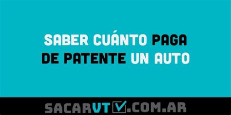 C Mo Saber Cu Nto Pagar De Patente Gu A Paso A Paso