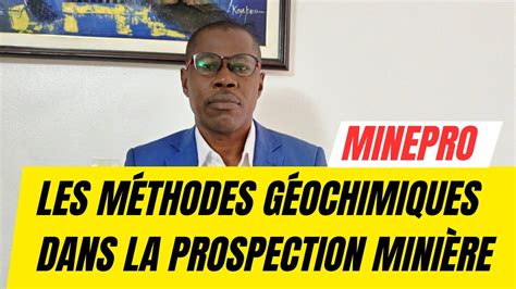 Les M Thodes G Ochimiques Dans La Prospection Mini Re Youtube