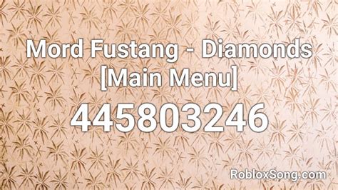 Mord Fustang - Diamonds [Main Menu] Roblox ID - Roblox music codes