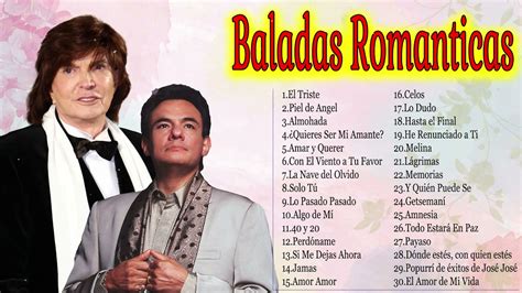 Jose Jose Y Camilo Sesto Mix Grandes Xitos De Baladas Rom Nticas