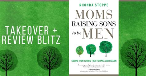 Blog Tour Moms Raising Sons To Be Men By Rhonda Stoppe Justread Tour