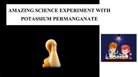 Amazing Science Experiment With Potassium Permanganate Youtube