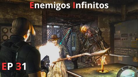 Enemigos Infinitos RE4 Arrange Mod EP 31 El Episodio Mas