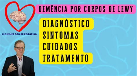 Demência por corpos de Lewy diagnóstico sintomas cuidados e