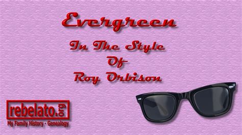 Evergreen Roy Orbison Online Karaoke Version Youtube