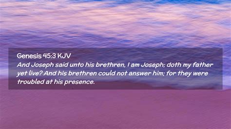 Genesis 45 3 KJV Desktop Wallpaper And Joseph Said Unto His Brethren