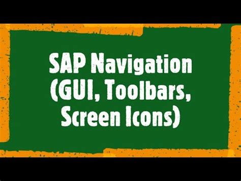 SAP Beginner Tutorial 4 SAP Navigation GUI Toolbars Icons F1