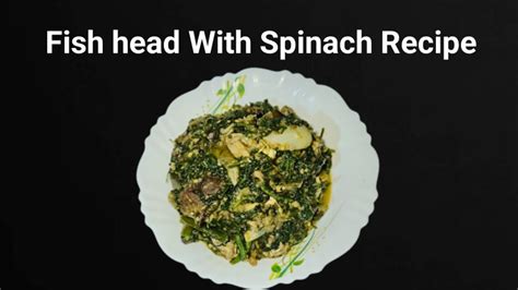 Spinach Recipe With Fish Head Authentic Bengali Recipe মাছের মাথা