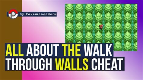 Walk Through Walls Cheat - Everything You Need To Know | PokemonCoders