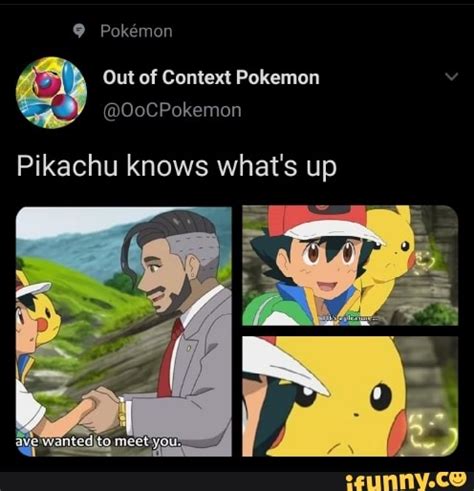 Out Of Context Pokemon V Pokmon Pikachu Knows Whats Up Ifunny