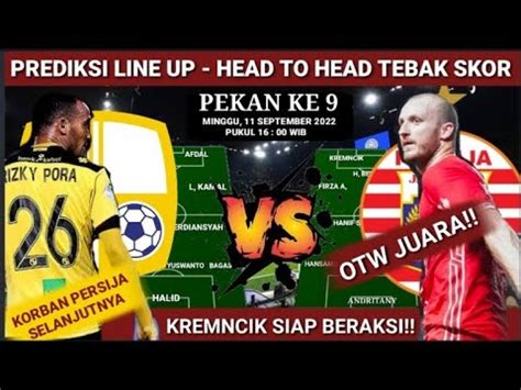 PERSIJA VS BARITO PUTERA Prediksi Line Up Head To Head Tebak Skor