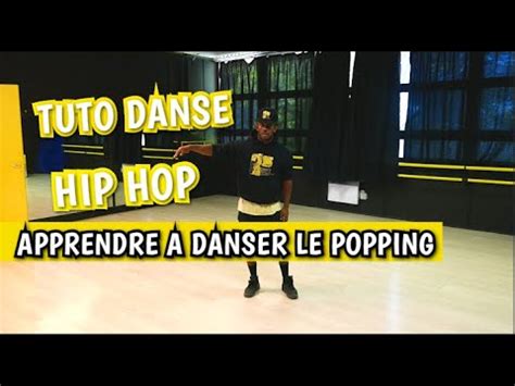 Apprendre Danser Le Popping Tuto Danse Hip Hop Youtube