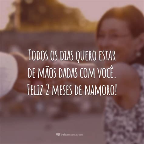 Frase De 2 Meses De Namoro - 30 frases de 2 meses de namoro para compartilhar com a pessoa amada