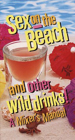 Sex On The Beach And Other Wild Drinks Soman Kathryn Knox Filosa Craig